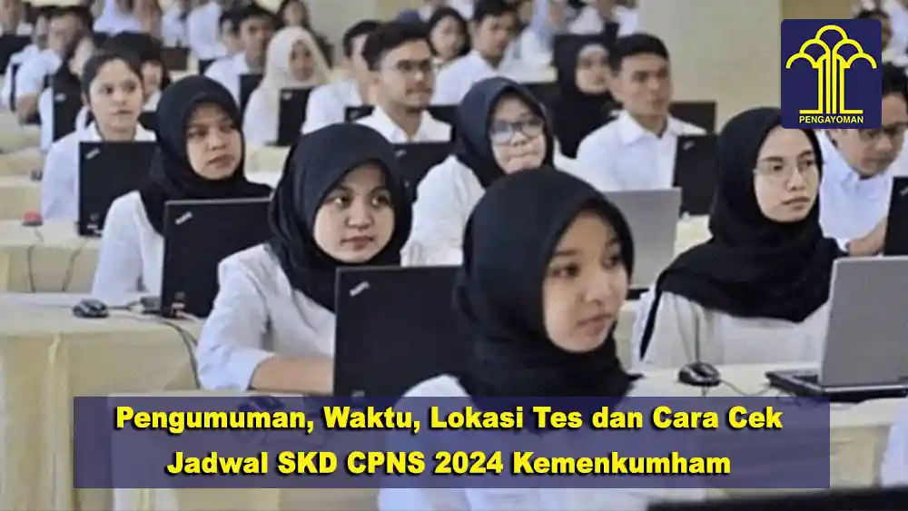 Cara Cek Lokasi Tes SKD CPNS 2024, Link, dan Jadwal Lengkap